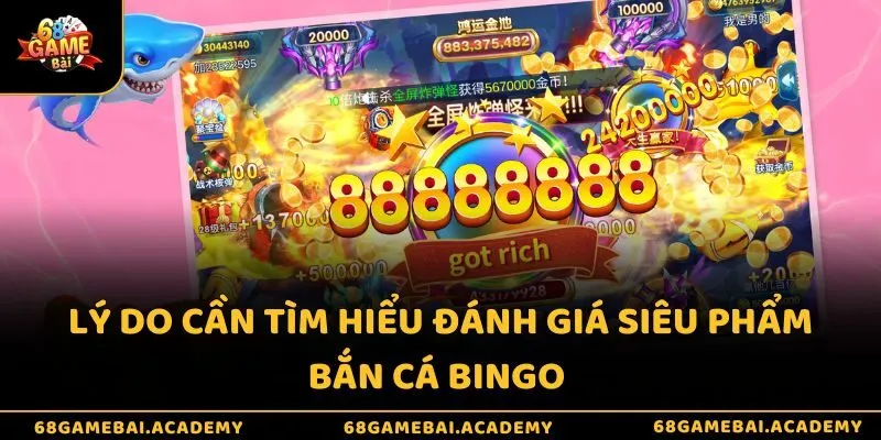 Đánh Giá Game Bắn Cá Bingo - Trò Chơi Hai Trong Một 2 Lý do cần tìm hiểu đánh giá siêu phẩm bắn cá Bingo