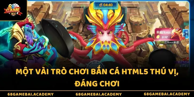 Một vài trò chơi bắn cá HTML5 thú vị, đáng chơi